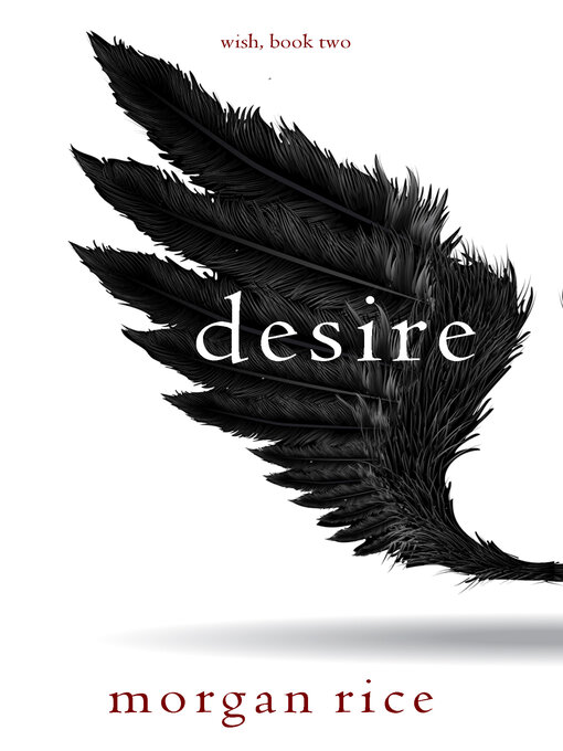 Title details for Desire by Morgan Rice - Available